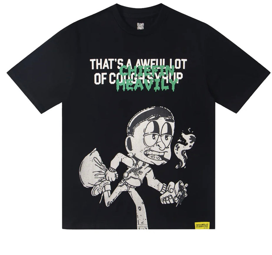 Th*t's A Awful Lot Of Cough Syrup Chiefin Heavily T-shirt