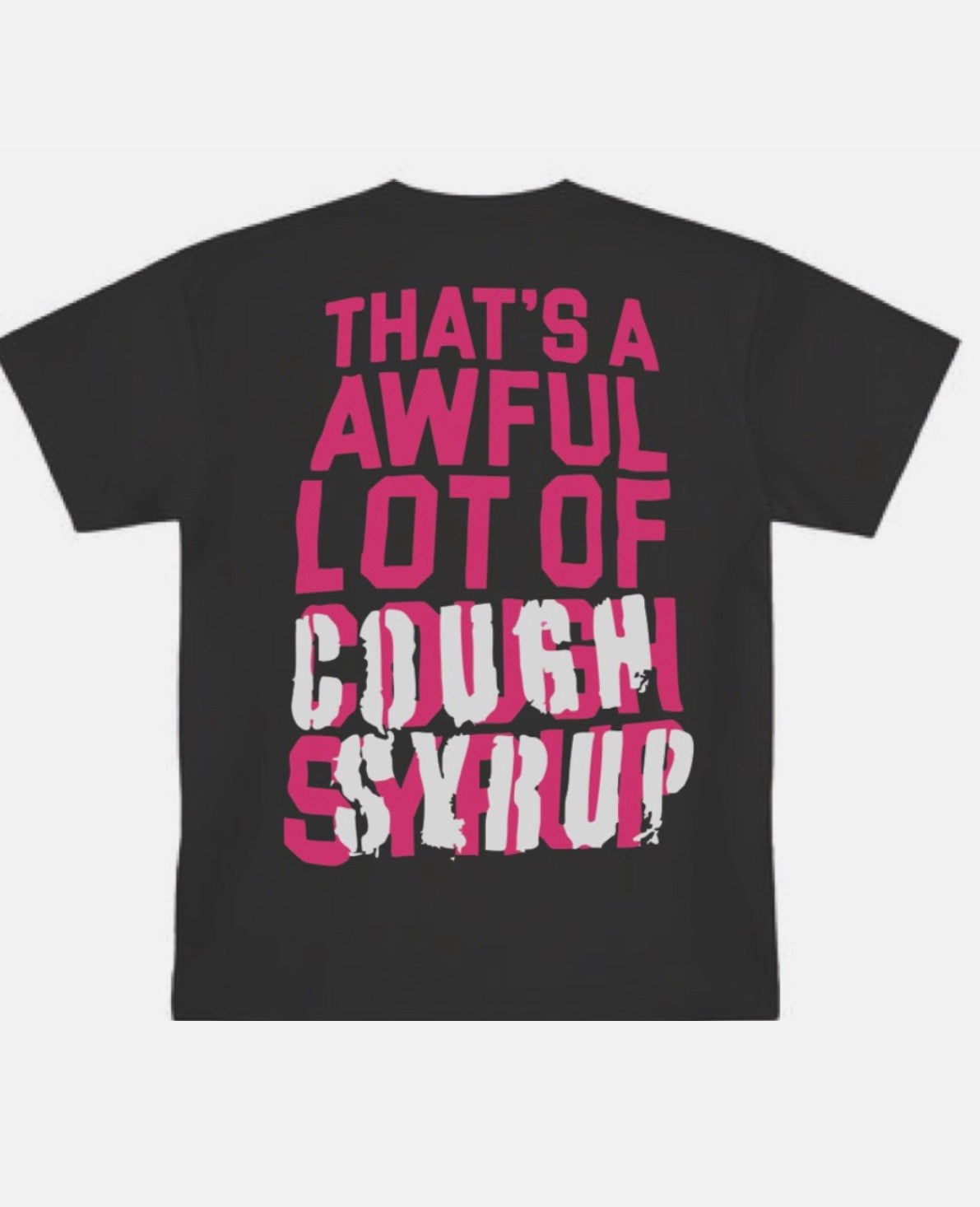 DRANKENSTEIN That's Awful Lot Of Cough Syrup T Shirt 2025 Tee